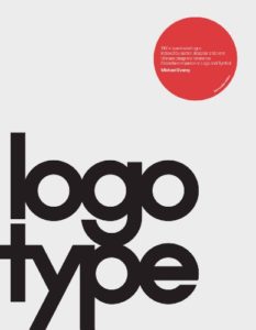 Logotype: Corporate Identity Book, Branding Reference for Designers and Design Students